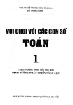 VUI CHƠI VỚI CÁC CON SỐ TOÁN LỚP 1 (Theo chương trình Tiểu học mới - Định hướng phát triển năng lực)